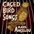 Buy Maya Angelou - Caged Bird Songs Mp3 Download