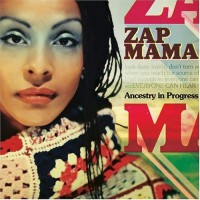 Purchase Zap Mama - Ancestry In Progress CD2