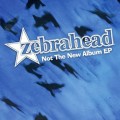 Buy Zebrahead - Not The New Album (EP) Mp3 Download