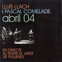 Purchase Pascal Comelade - Abril 04 (With Lluís Llach) (EP)