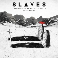 Purchase Slaves - Through Art We Are All Equals (Deluxe Edition)