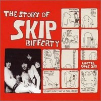Purchase Skip Bifferty - The Story Of Skip Bifferty CD1