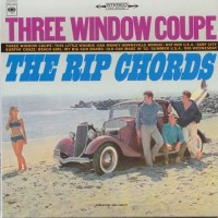 Purchase The Rip Chords - Three Window Coupe (Vinyl)