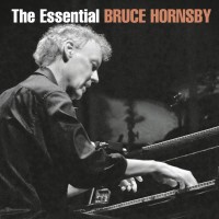 Purchase Bruce Hornsby - The Essential Bruce Hornsby CD1
