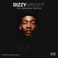Buy Dizzy Wright - The Growing Process Mp3 Download