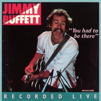 Purchase Jimmy Buffett - You Had To Be There (Vinyl) CD1