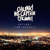 Purchase Chunk! No, Captain Chunk! - Get Lost, Find Yourself