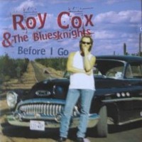 Purchase Roy Cox & The Bluesknights - Before I Go