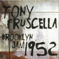 Purchase Tony Fruscella - Brooklyn Jam 1952