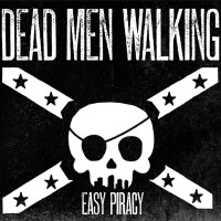 Purchase Dead Men Walking - Easy Piracy