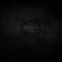 Purchase Hometown Hate - Worthless