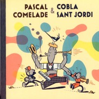 Purchase Pascal Comelade & Cobla Sant Jordi - Pascal Comelade & Cobla Sant Jordi