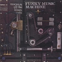Purchase Maceo & All The Kings Men - Funky Music Machine (Reissued 1993)