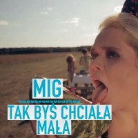 Purchase Mig - Tak Bys Chciala Mala (CDS)