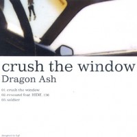 Purchase Dragon Ash - Crush The Window (CDS)