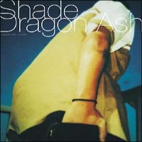 Purchase Dragon Ash - Shade (CDS)