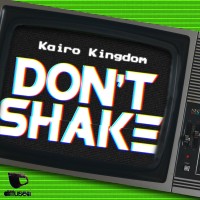 Purchase Kairo Kingdom - Don't Shake (CDS)
