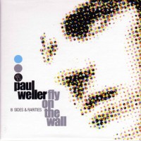 Purchase Paul Weller - Fly On The Wall: B-Sides And Rarities CD3
