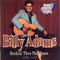 Buy Billy Adams - Rockin' Thru The Years 1955 - 2002 Mp3 Download