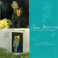 Purchase Anne Murray - Signature Series, Vol. 4: Love Song & Highly Prized Possession