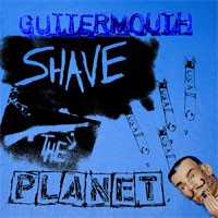 Purchase Guttermouth - Shave The Planet