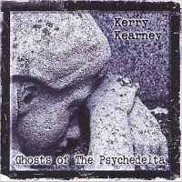 Purchase Kerry Kearney - Ghosts Of The Psychedelta