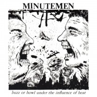 Purchase Minutemen - Buzz Or Howl Under The Influence Of Heat (EP)