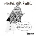 Buy Neutral Milk Hotel - Beauty Mp3 Download