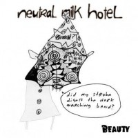 Purchase Neutral Milk Hotel - Beauty