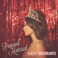 Buy Kacey Musgraves - Pageant Material Mp3 Download