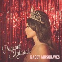 Purchase Kacey Musgraves - Pageant Material