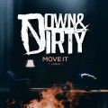 Buy Down & Dirty - Move It (CDS) Mp3 Download