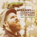 Buy Danny & The Champions Of The World - What Kind Of Love CD1 Mp3 Download