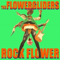 Purchase The Flowergliders - Rock Flower (EP)
