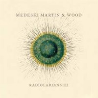 Purchase Medeski, Martin & Wood - Radiolarians III