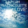 Buy DJ Cam - Love (Feat. Nicolette) Mp3 Download