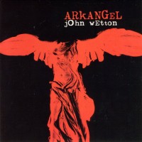 Purchase John Wetton - Arkangel (Reissued 2007)