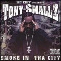 Buy MC Eiht - Tony Smallz: Smoke In Tha City Mp3 Download