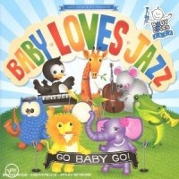 Purchase The Baby Loves Jazz Band - Go Baby Go