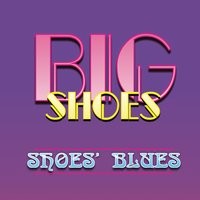 Purchase Big Shoes - Shoes' Blues