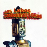 Purchase Los Lobos - Colossal Head