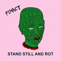 Purchase Pinact - Stand Still And Rot