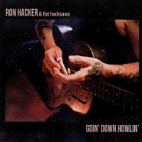 Purchase Ron Hacker & The Hacksaws - Goin' Down Howlin'