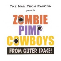 Purchase The Man From Ravcon - Zombie Pimp Cowboys From Outer Space