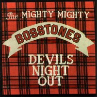 Purchase The Mighty Mighty BossToneS - Devil's Night Out