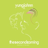 Purchase Yungjohnn - The Second Coming