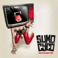 Purchase Sumo Cyco - Who Do You Want To Be? (CDS)