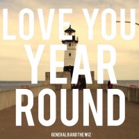 Purchase General B And The Wiz - Love You Year Round (CDS)