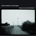 Buy Isobel Campbell & Mark Lanegan - Keep Me In Mind Sweetheart (EP) Mp3 Download