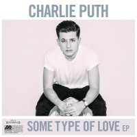 Purchase Charlie Puth - Some Type Of Love (EP)